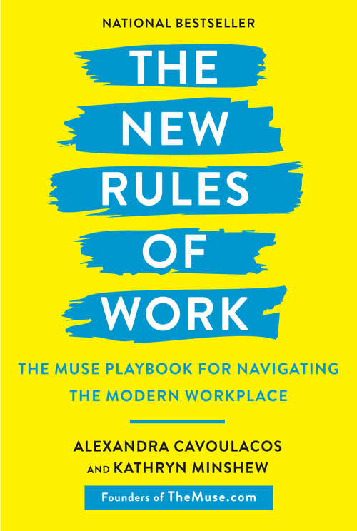 Book cover of The New Rules of Work: The Modern Playbook for Navigating Your Career