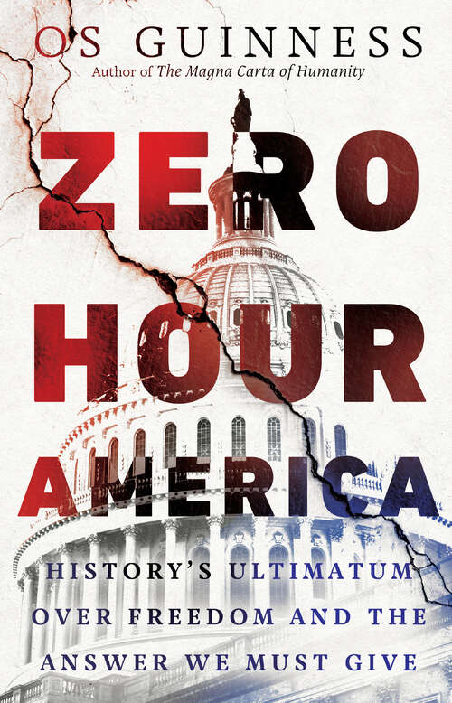 Book cover of Zero Hour America: History's Ultimatum over Freedom and the Answer We Must Give