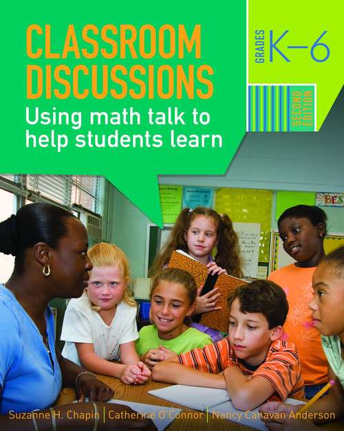 Classroom Discussions: Using Math Talk to Help Students Learn, Grades K-6 (2nd edition)