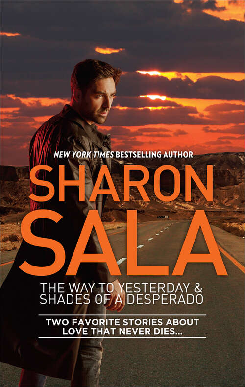 Book cover of The Way to Yesterday & Shades of a Desperado