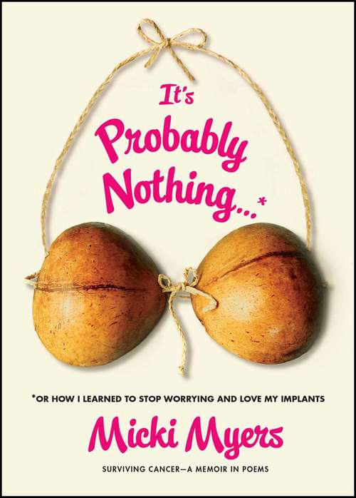Book cover of It's Probably Nothing...*