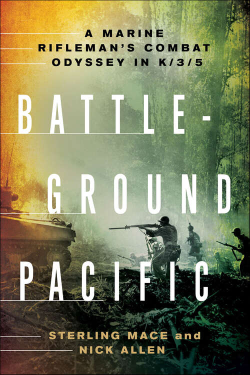 Book cover of Battleground Pacific: A Marine Rifleman's Combat Odyssey in K/3/5