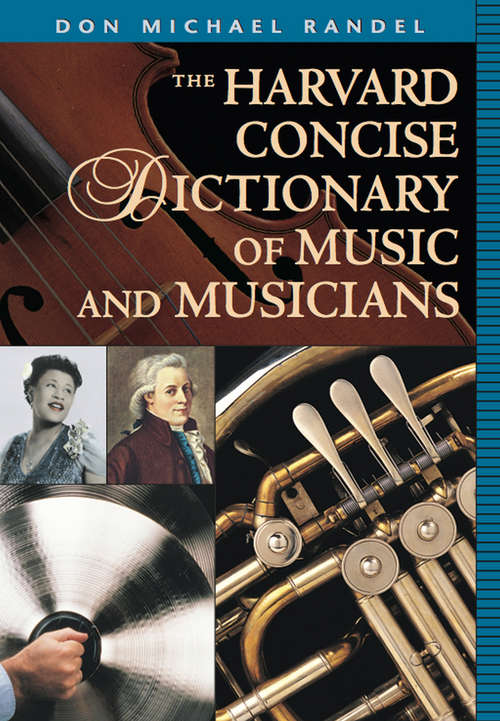 The Harvard Concise Dictionary of Music and Musicians (Economics And Business Victorian Curriculum Ser. #17)