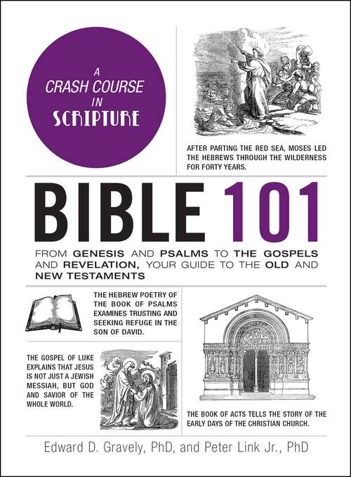 Book cover of Bible 101: From Genesis and Psalms to the Gospels and Revelation, Your Guide to the Old and New Testaments (Adams 101)