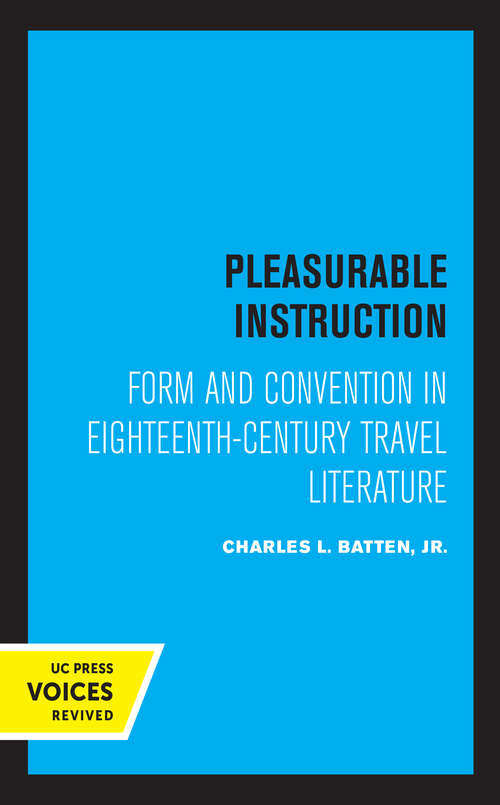 Book cover of Pleasurable Instruction: Form and Convention in Eighteenth-Century Travel Literature