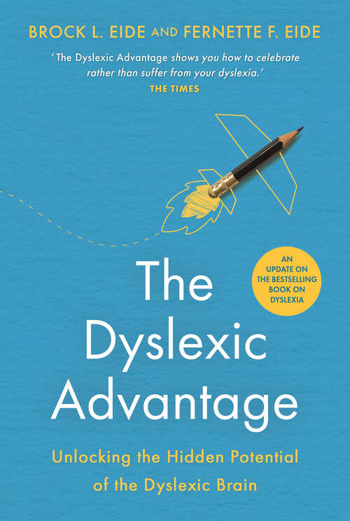 Book cover of The Dyslexic Advantage (New Edition): Unlocking the Hidden Potential of the Dyslexic Brain