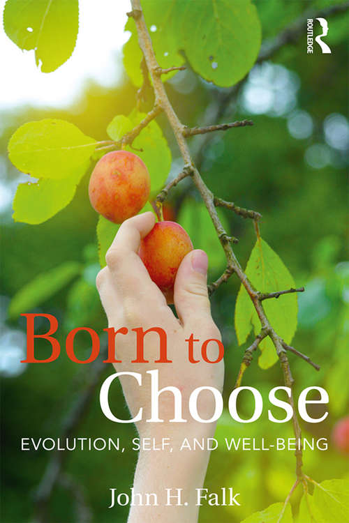 Book cover of Born to Choose: Evolution, Self, and Well-Being