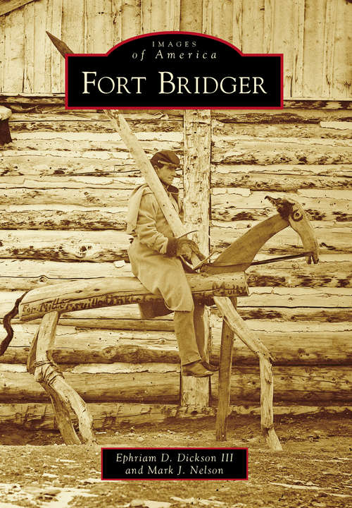 Fort Bridger (Images of America)