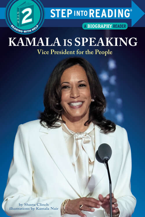 Book cover of Kamala Is Speaking: Vice President for the People (Step into Reading)