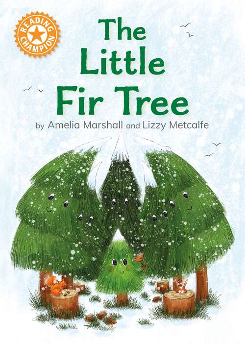 Book cover of The Little Fir Tree: Independent Reading Orange 6 (Reading Champion #549)