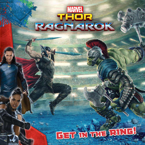 Book cover of MARVEL's Thor: Ragnarok: Get in the Ring!