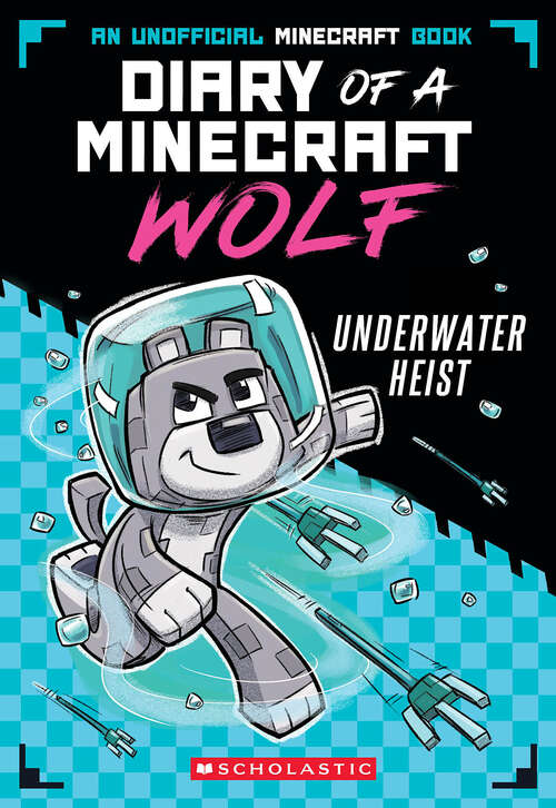 Book cover of Underwater Heist (Diary of a Minecraft Wolf)