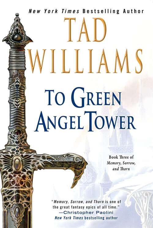 Book cover of To Green Angel Tower, Part 1: Book Three of Memory, Sorrow, and Thorn