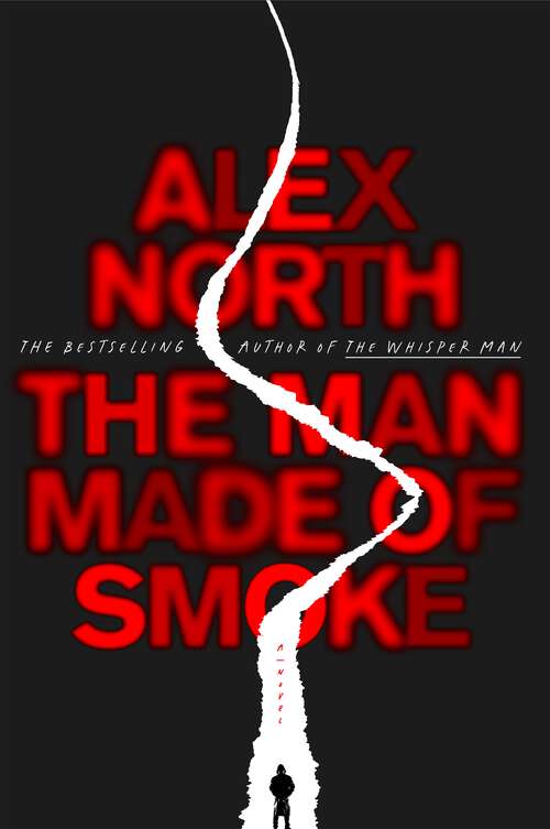 Book cover of The Man Made of Smoke: A Novel