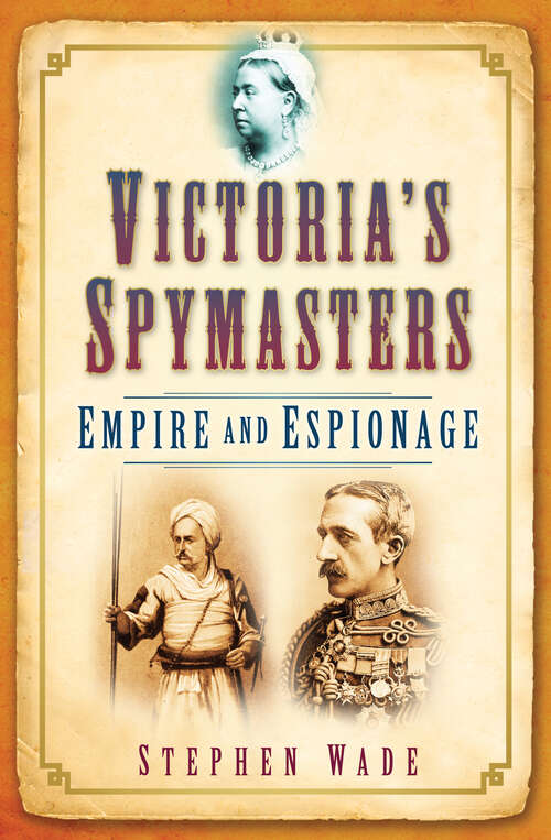 Book cover of Victoria's Spymasters: Empire and Espionage