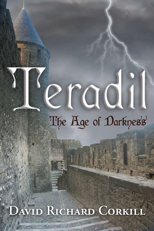 Teradil: The Age of Darkness (Teradil: The Age Of Darkness Ser.)