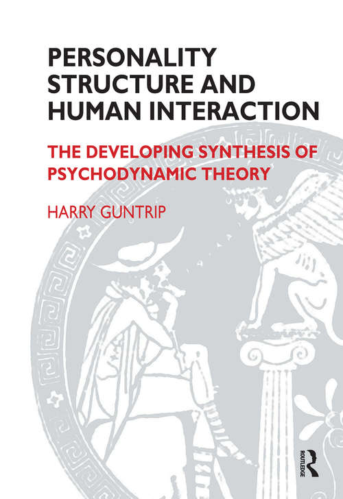 Book cover of Personality Structure and Human Interaction: The Developing Synthesis of Psychodynamic Theory