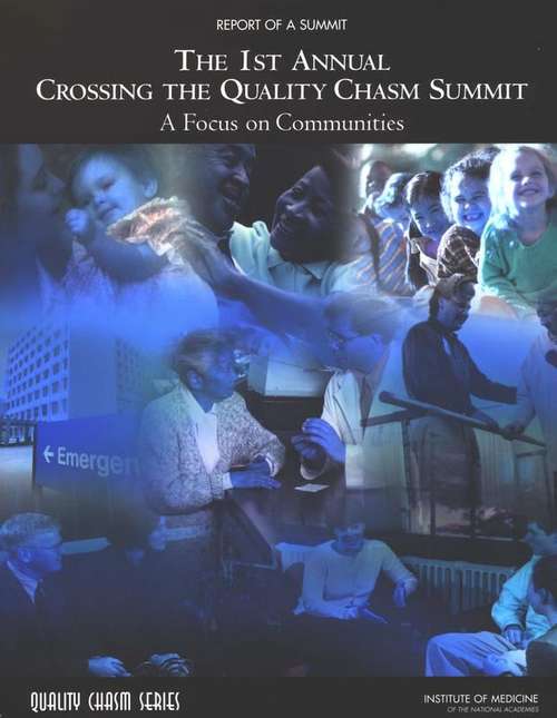 THE IST ANNUAL CROSSING THE QUALITY CHASM SUMMIT: A Focus on Communities