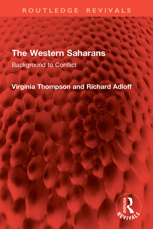 Book cover of The Western Saharans: Background to Conflict (1) (Routledge Revivals)