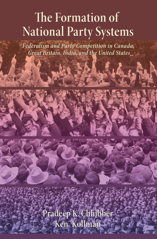 Book cover of The Formation of National Party Systems: Federalism and Party Competition in Canada, Great Britain, India, and the United States