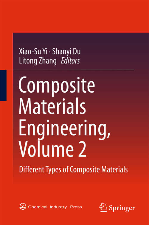 Composite Materials Engineering, Volume 2: Different Types of Composite Materials