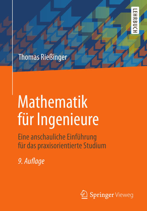 Book cover of Mathematik für Ingenieure: Eine anschauliche Einführung für das praxisorientierte Studium