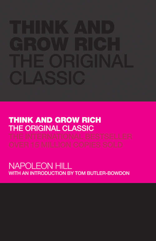 Think and Grow Rich: The Original Classic (Think And Grow Rich Ser.)