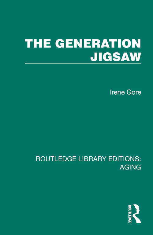 Book cover of The Generation Jigsaw (Routledge Library Editions: Aging)