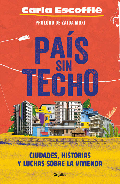 Book cover of País sin techo: Ciudades, historias y luchas sobre la vivienda