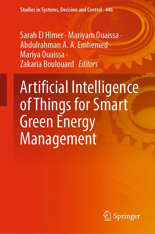 Artificial Intelligence of Things for Smart Green Energy Management (Studies in Systems, Decision and Control #446)