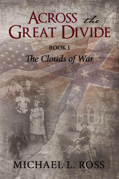 Book cover of Across the Great Divide: Book 1 The Clouds of War