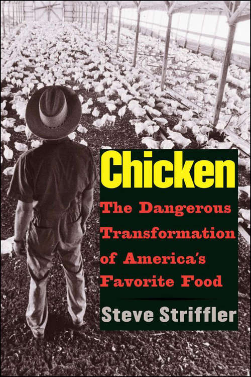 Book cover of Chicken: The Dangerous Transformation of America's Favorite Food