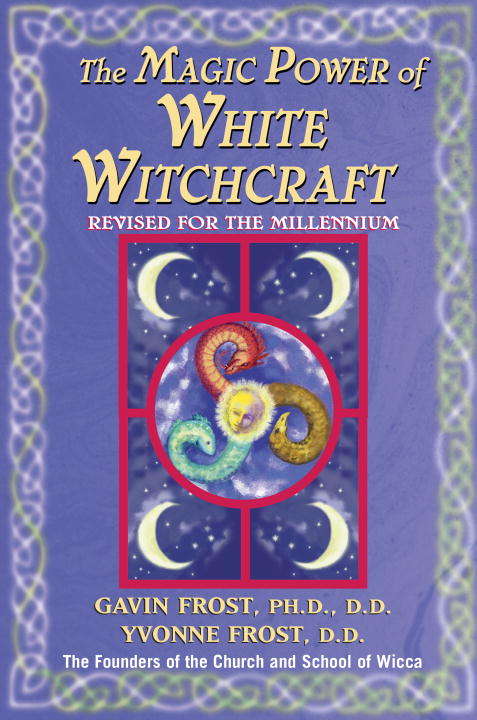 Book cover of Magic Power of White Witchcraft: Revised for the New Millennium