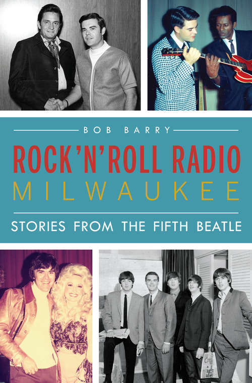 Book cover of Rock `n´ Roll Radio Milwaukee: Stories from the Fifth Beatle