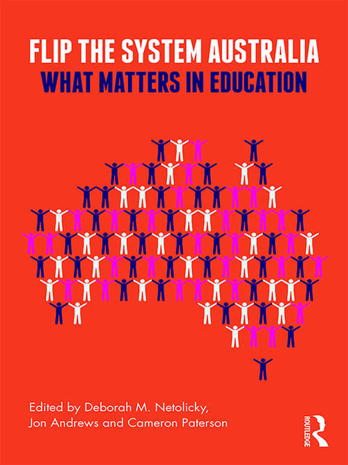 Book cover of Flip the System Australia: What Matters in Education