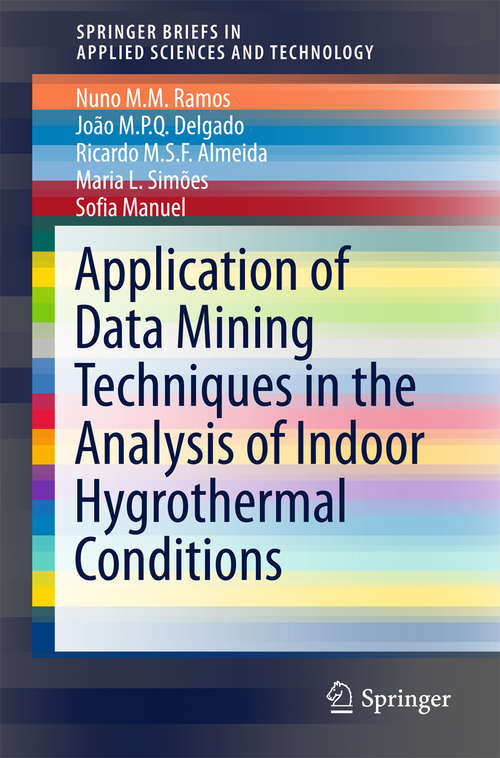 Application of Data Mining Techniques in the Analysis of Indoor Hygrothermal Conditions (SpringerBriefs in Applied Sciences and Technology)