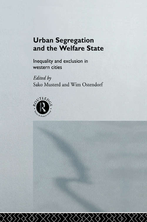 Urban Segregation and the Welfare State: Inequality and Exclusion in Western Cities