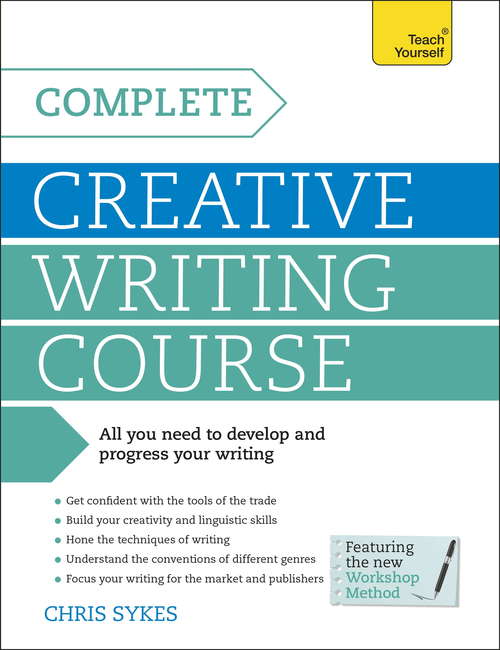 Book cover of Complete Creative Writing Course: Teach Yourself