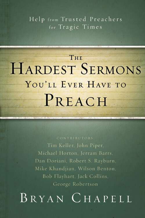 Book cover of The Hardest Sermons You'll Ever Have to Preach: Help from Trusted Preachers for Tragic Times