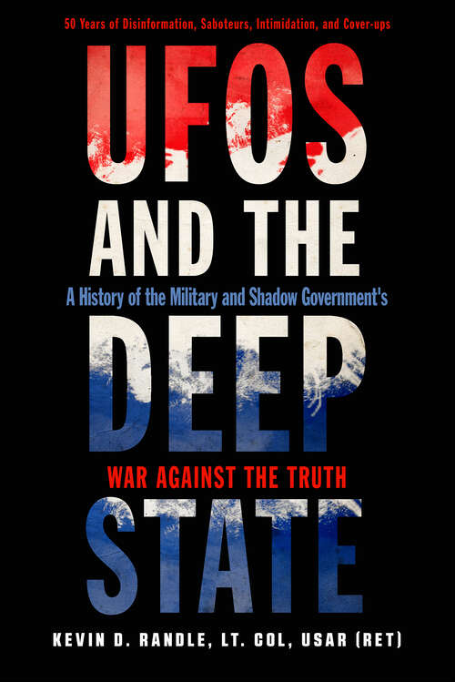 Book cover of UFOs and the Deep State: A History of the Military and Shadow Government's War Against the Truth