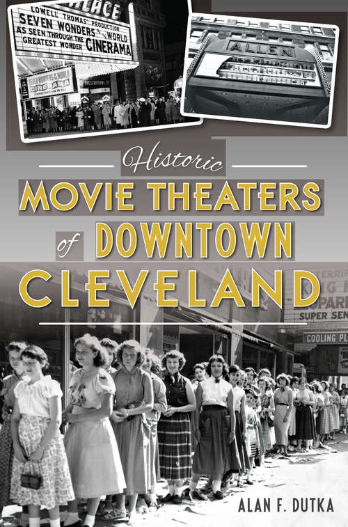Historic Movie Theaters of Downtown Cleveland (Landmarks)