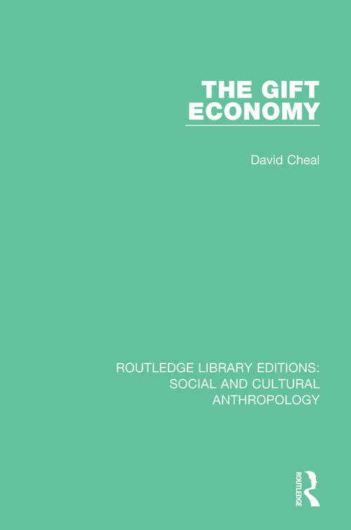 The Gift Economy (Routledge Library Editions: Social and Cultural Anthropology)