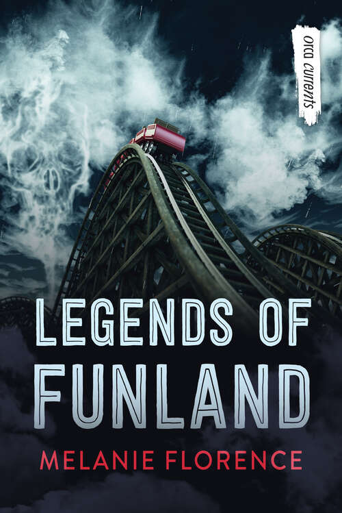Book cover of Legends of Funland (Orca Currents)