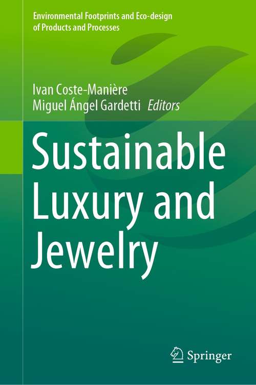 Sustainable Luxury and Jewelry (Environmental Footprints and Eco-design of Products and Processes)
