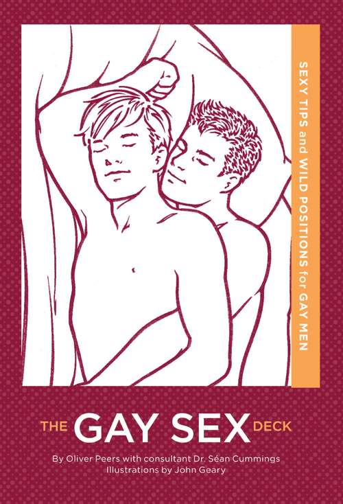 Book cover of The Gay Sex Deck: Sexy Tips and Wild Positions for Gay Men