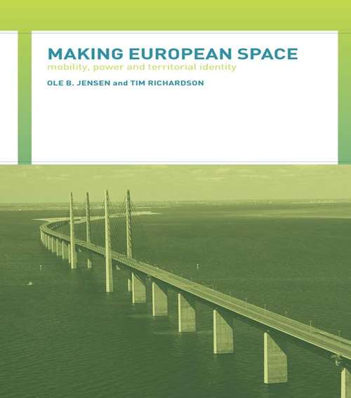 Book cover of Making European Space: Mobility, Power and Territorial Identity