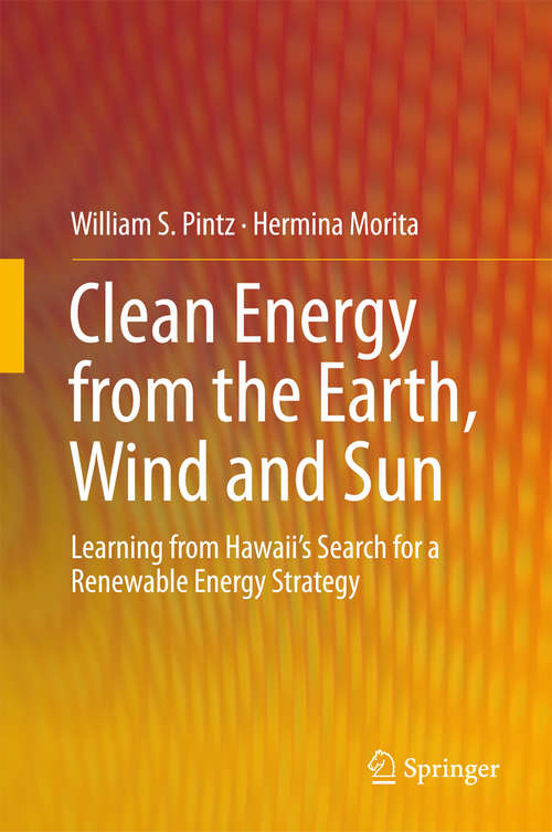 Book cover of Clean Energy from the Earth, Wind and Sun: Learning from Hawaii's Search for a Renewable Energy Strategy