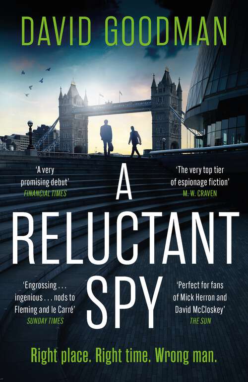 Book cover of A Reluctant Spy: A gripping spy thriller debut