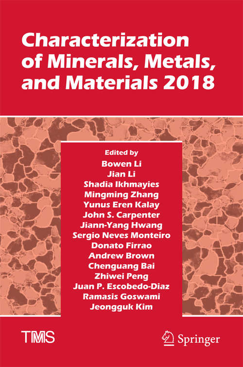 Characterization of Minerals, Metals, and Materials 2018 (The Minerals, Metals & Materials Series)