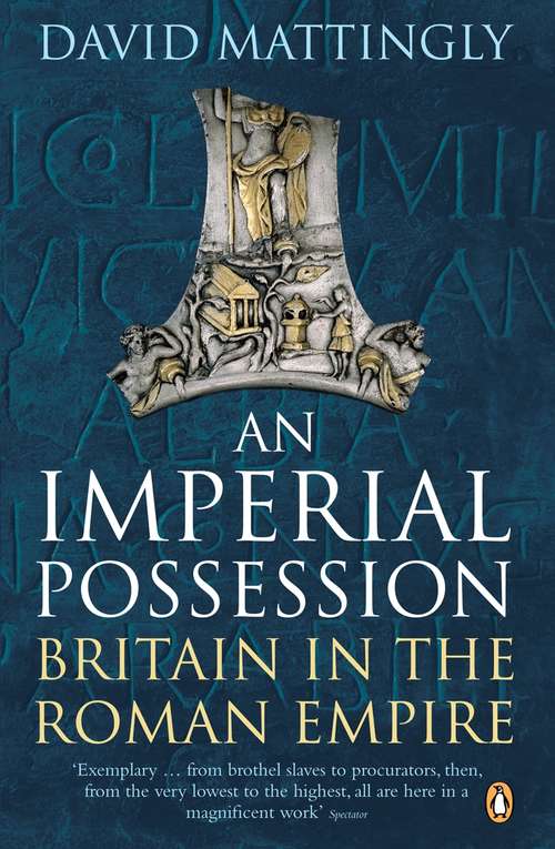 Book cover of An Imperial Possession: Britain in the Roman Empire, 54 BC - AD 409 (Penguin History of Britain)